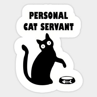 Personal Cat Servant - black Cat Lover Sticker